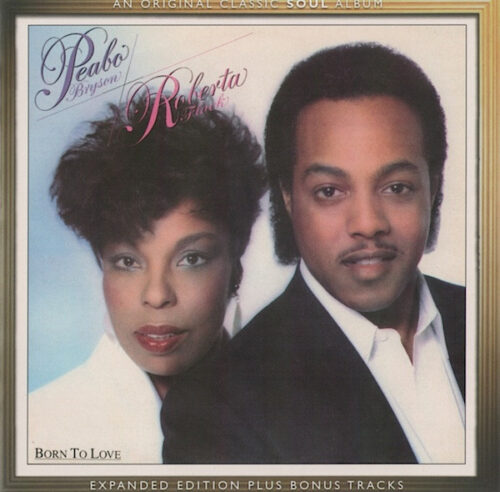 Peabo Bryson & Roberta Flack – Born To Love (Bonus Tracks)