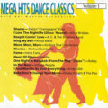Mega Hits Dance Classics Volume 1