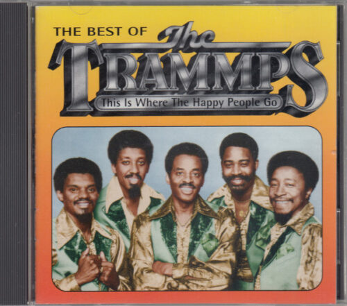 The Trammps – The Best Of The Trammps - This Is Where The Happy People Go