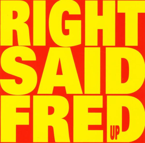 R-522759-1300050121 Right Said Fred – Up