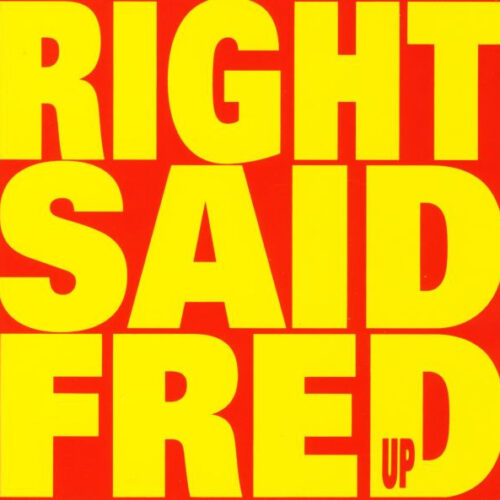 R-522759-1300050121 Right Said Fred – Up