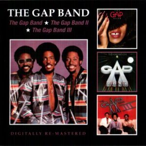 The Gap Band – The Gap Band / The Gap Band II / The Gap Band III