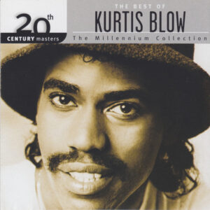 Kurtis Blow – The Best Of Kurtis Blow