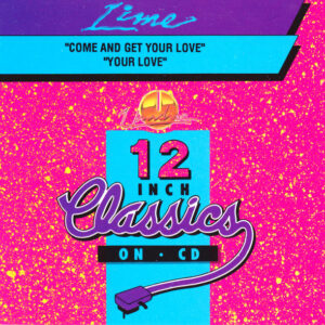 Lime  – Come And Get Your Love / Your Love
