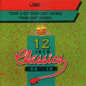 Lime – Come & Get Your Love (Remix) / Your Love (Remix