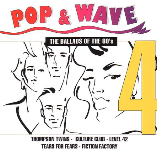 Pop & Wave Vol. 4 - The Ballads Of The 80's