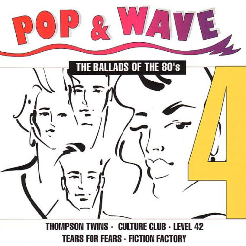 Pop & Wave Vol. 4 - The Ballads Of The 80's