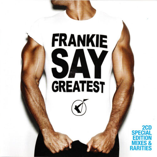 Frankie Goes To Hollywood – Frankie Say Greatest
