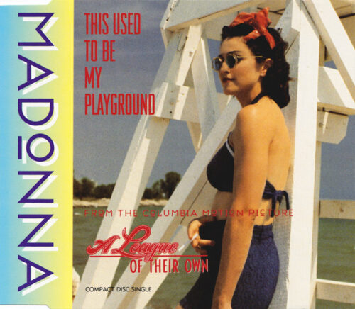 Madonna – This Used To Be My Playground