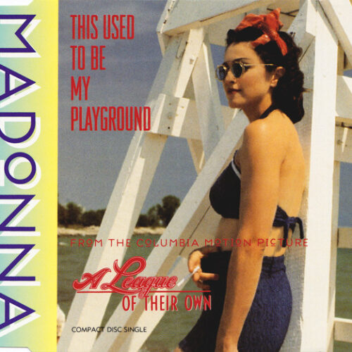 Madonna – This Used To Be My Playground