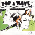 Pop & Wave Vol. 7 - The Sound Of The 80's