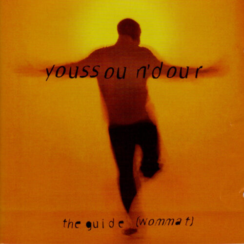 Youssou N'Dour – The Guide (Wommat)