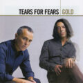 Tears For Fears – Gold